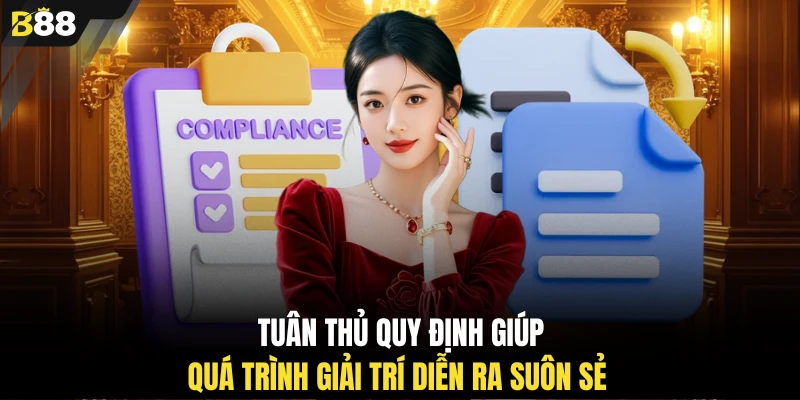 Tuân thủ quy định giúp quá trình giải trí diễn ra suôn sẻ